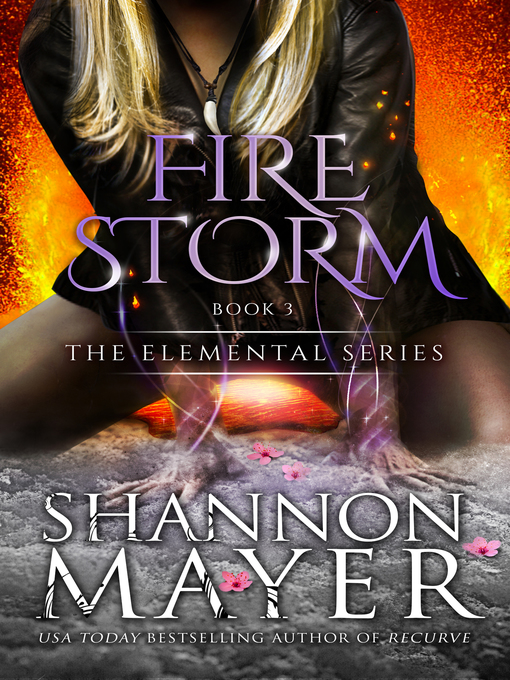 Title details for Firestorm (The Elemental Series, Book 3) by Shannon Mayer - Available